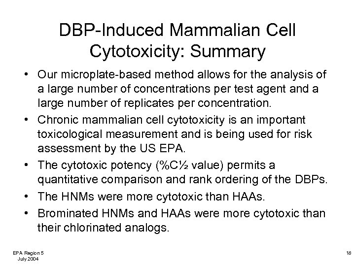 DBP-Induced Mammalian Cell Cytotoxicity: Summary • Our microplate-based method allows for the analysis of
