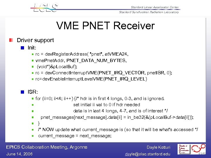 VME PNET Receiver Driver support Init: rc = dev. Register. Address( 