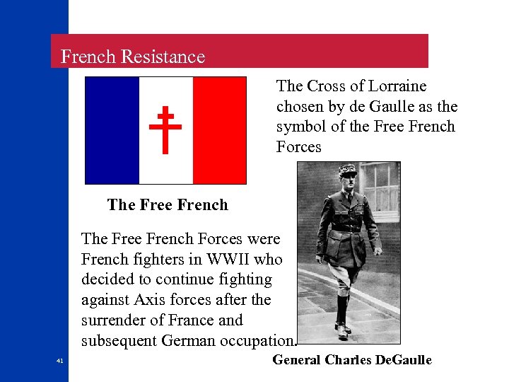  French Resistance The Cross of Lorraine chosen by de Gaulle as the symbol
