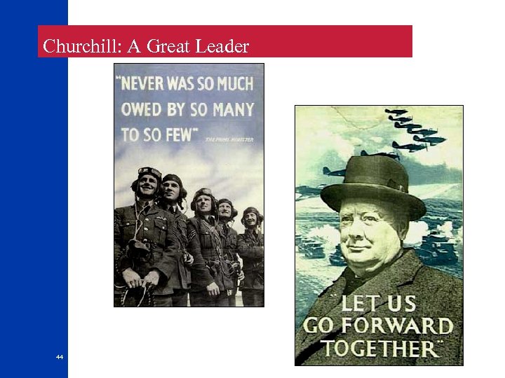  Churchill: A Great Leader 44 