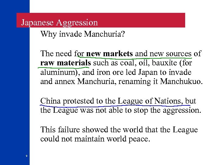  Japanese Aggression Why invade Manchuria? The need for new markets and new sources