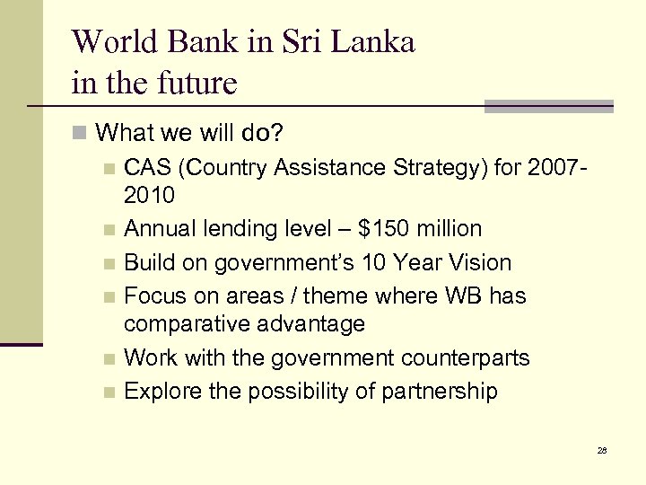 World Bank in Sri Lanka in the future n What we will do? n