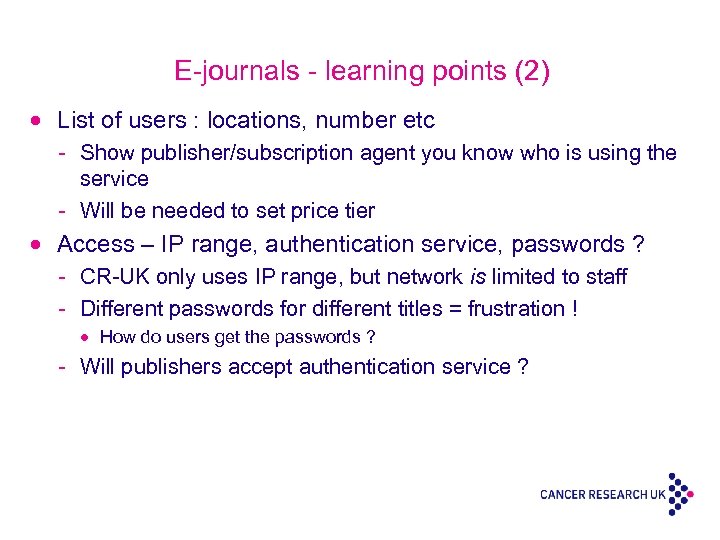 E-journals - learning points (2) · List of users : locations, number etc -