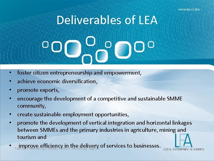 Deliverables of LEA foster citizen entrepreneurship and empowerment, achieve economic diversification, promote exports, encourage