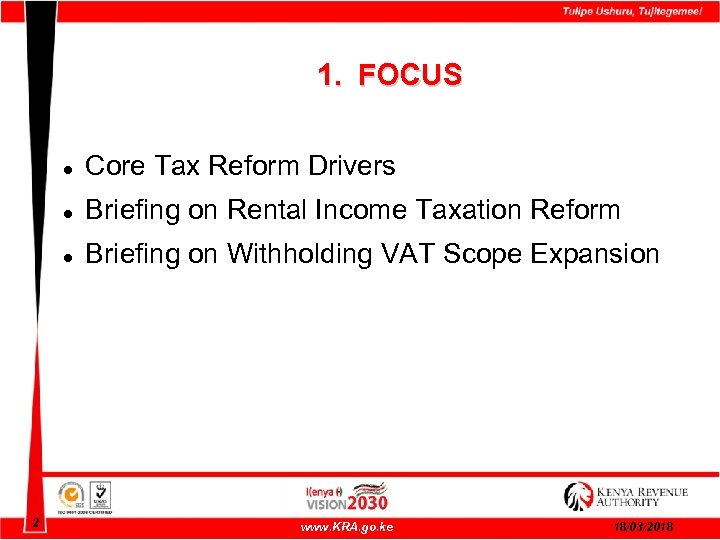 1. FOCUS Briefing on Rental Income Taxation Reform 2 Core Tax Reform Drivers Briefing