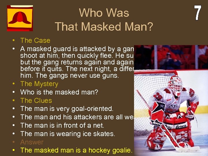 Who Was That Masked Man? • The Case • A masked guard is attacked