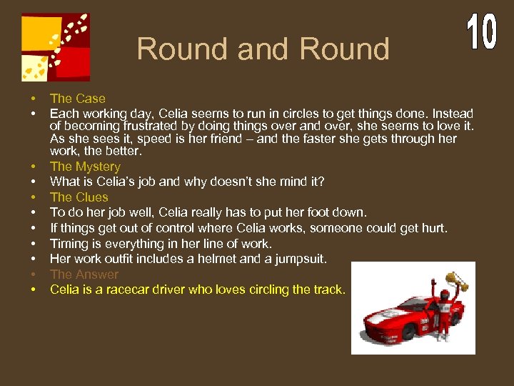 Round and Round • • • The Case Each working day, Celia seems to