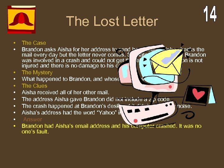The Lost Letter • • • The Case Brandon asks Aisha for her address