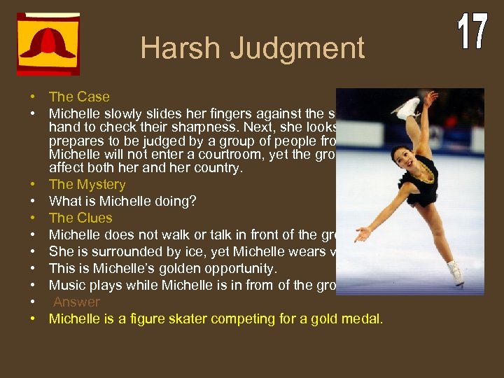 Harsh Judgment • The Case • Michelle slowly slides her fingers against the silver