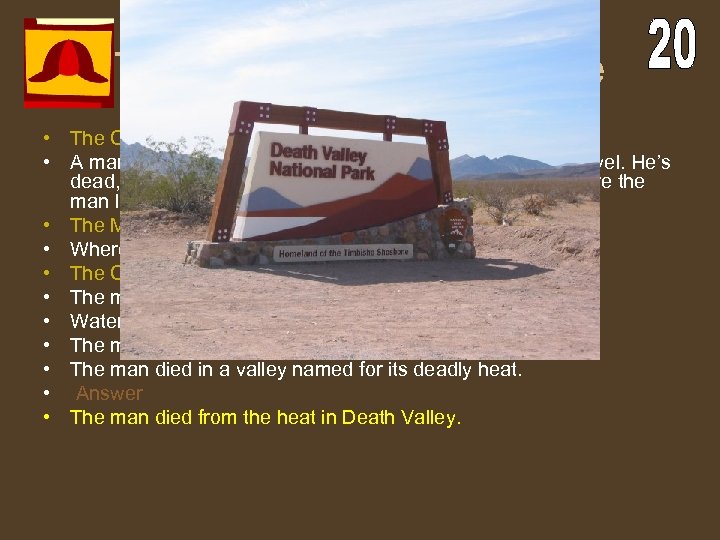 The Confounding Corpse • The Case • A man’s body is found in California,