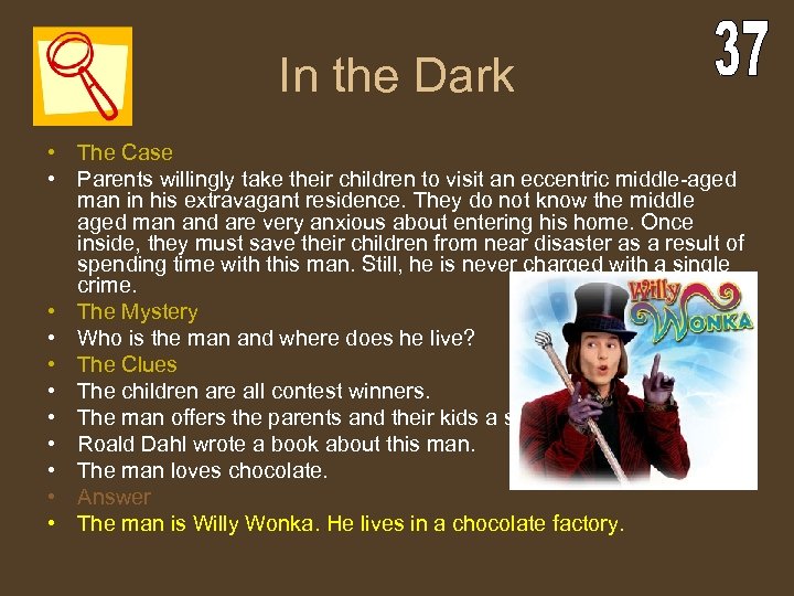 In the Dark • The Case • Parents willingly take their children to visit