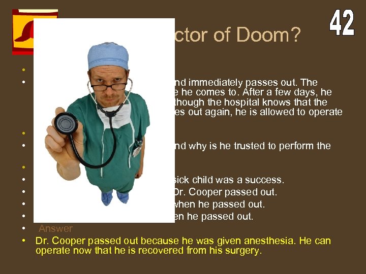 The Doctor of Doom? • The Case • Dr. Cooper goes into surgery and