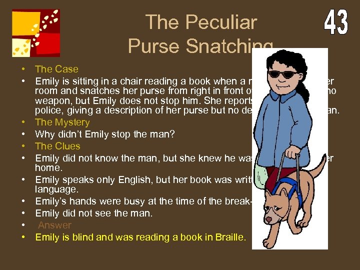 The Peculiar Purse Snatching • The Case • Emily is sitting in a chair