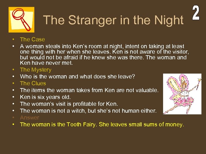 The Stranger in the Night • The Case • A woman steals into Ken’s
