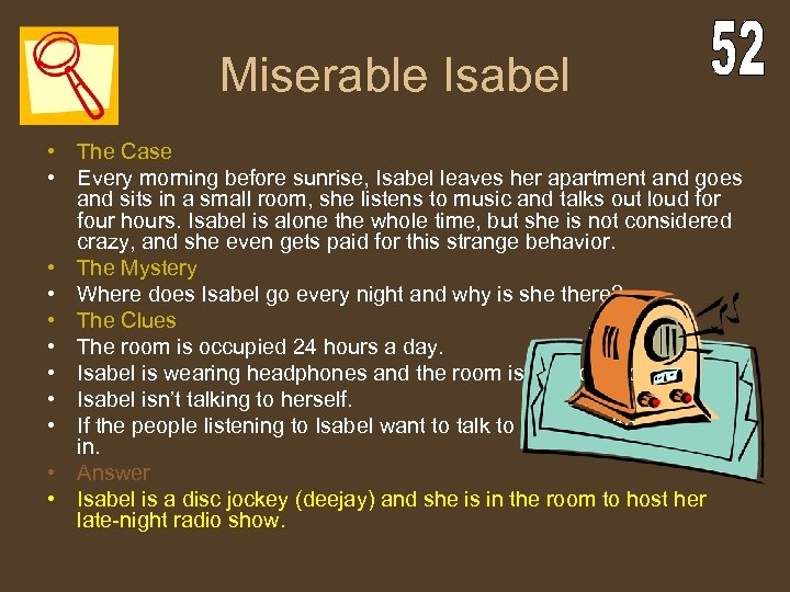 Miserable Isabel • The Case • Every morning before sunrise, Isabel leaves her apartment