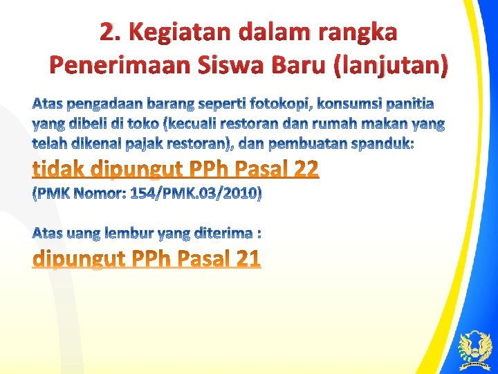 2. Kegiatan dalam rangka Penerimaan Siswa Baru (lanjutan) 