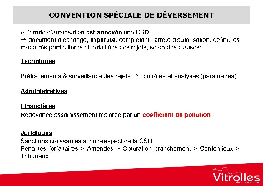 CONVENTION SPÉCIALE DE DÉVERSEMENT A l’arrêté d’autorisation est annexée une CSD. document d’échange, tripartite,
