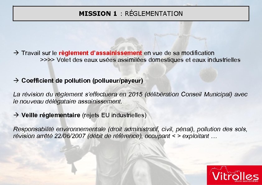 MISSION 1 : RÉGLEMENTATION Travail sur le règlement d’assainissement en vue de sa modification