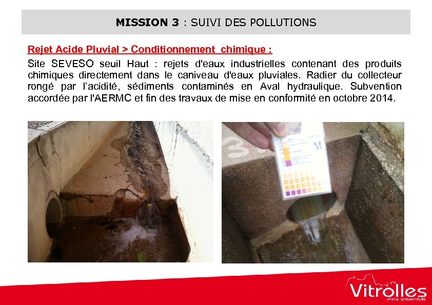 MISSION 3 : SUIVI DES POLLUTIONS Rejet Acide Pluvial > Conditionnement chimique : Site