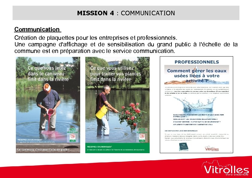 MISSION 4 : COMMUNICATION Communication Création de plaquettes pour les entreprises et professionnels. Une