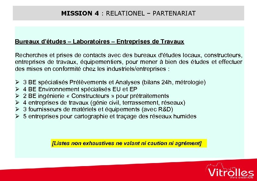 MISSION 4 : RELATIONEL – PARTENARIAT Bureaux d’études – Laboratoires – Entreprises de Travaux