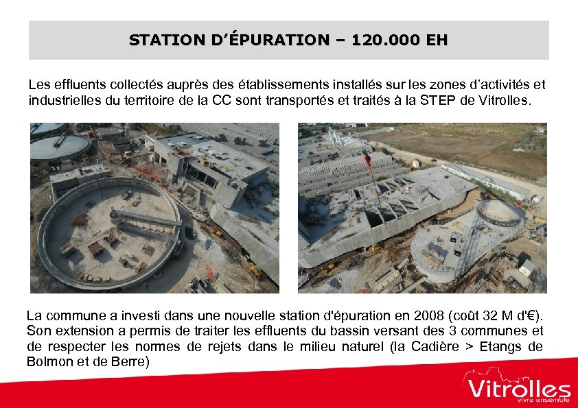 STATION D’ÉPURATION – 120. 000 EH Les effluents collectés auprès des établissements installés sur