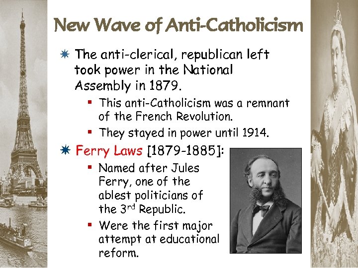 New Wave of Anti-Catholicism * The anti-clerical, republican left took power in the National