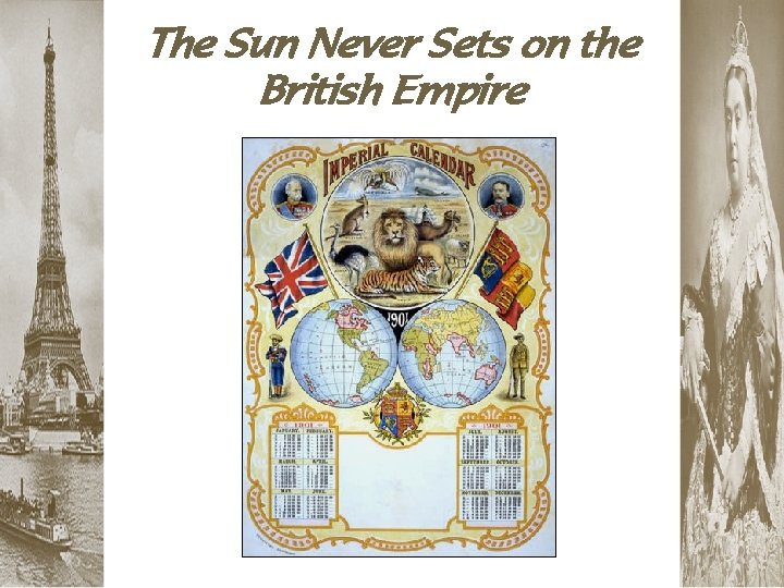 The Sun Never Sets on the British Empire 