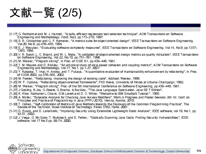 文献一覧 (2/5) [1 -17] G. Rothermel and M. J. Harrold, : "A safe, efficient
