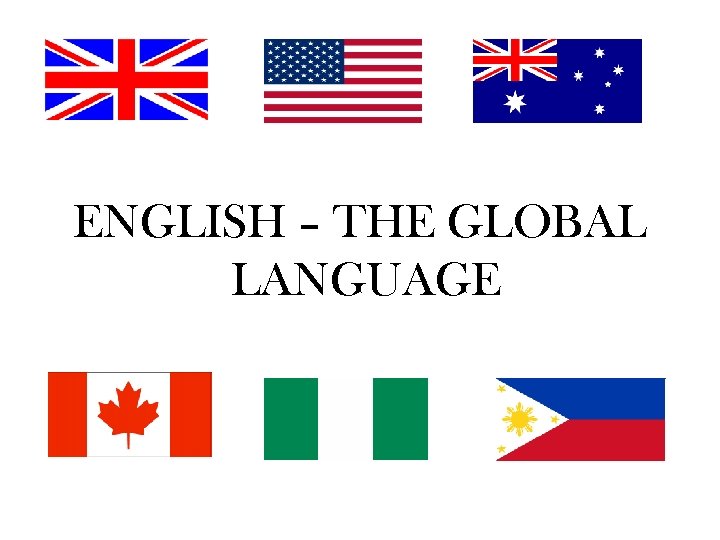 ENGLISH – THE GLOBAL LANGUAGE 