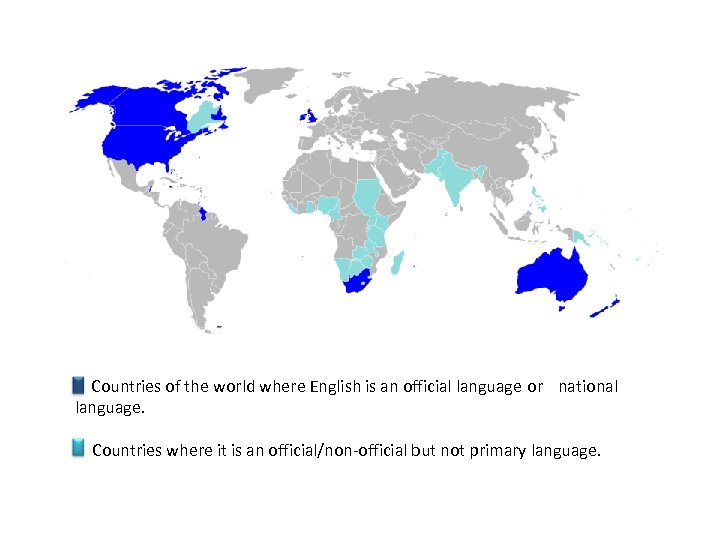  Countries of the world where English is an official language or national language.