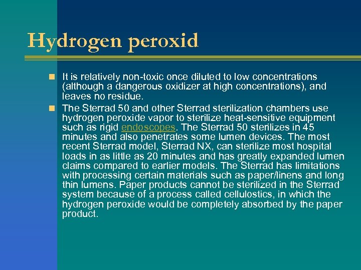 Hydrogen peroxid n It is relatively non-toxic once diluted to low concentrations (although a