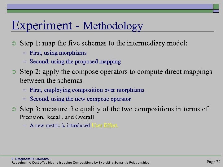 Experiment - Methodology Ü Step 1: map the five schemas to the intermediary model: