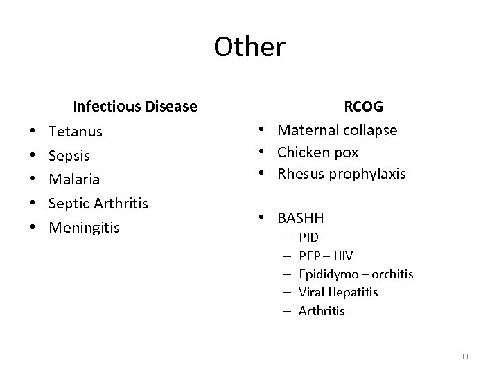Other Infectious Disease • • • Tetanus Sepsis Malaria Septic Arthritis Meningitis RCOG •