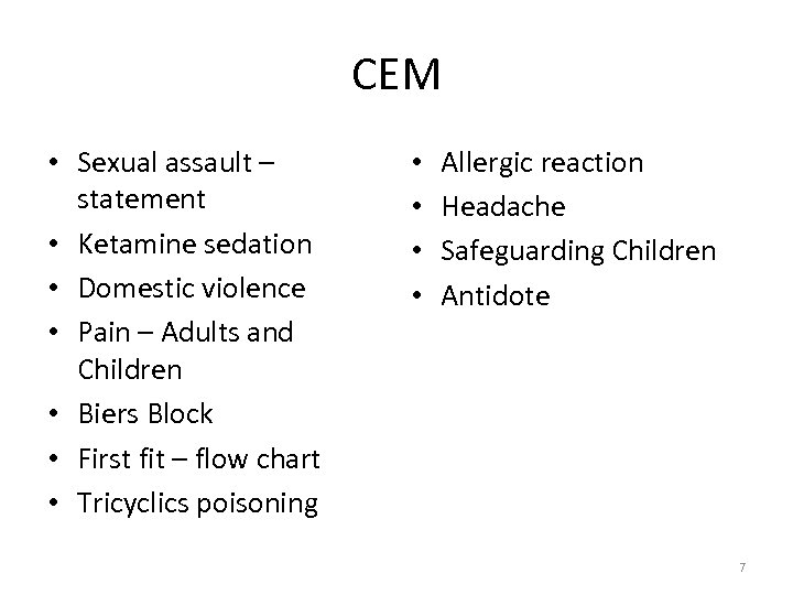 CEM • Sexual assault – statement • Ketamine sedation • Domestic violence • Pain