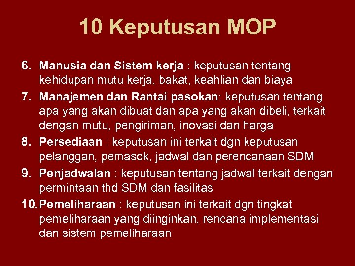 10 Keputusan MOP 6. Manusia dan Sistem kerja : keputusan tentang kehidupan mutu kerja,