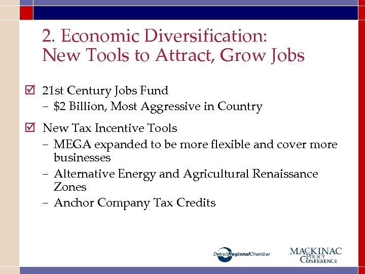 2. Economic Diversification: New Tools to Attract, Grow Jobs þ 21 st Century Jobs
