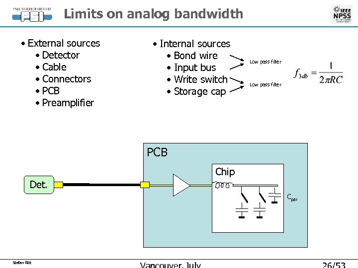 Limits on analog bandwidth • External sources • Detector • Cable • Connectors •