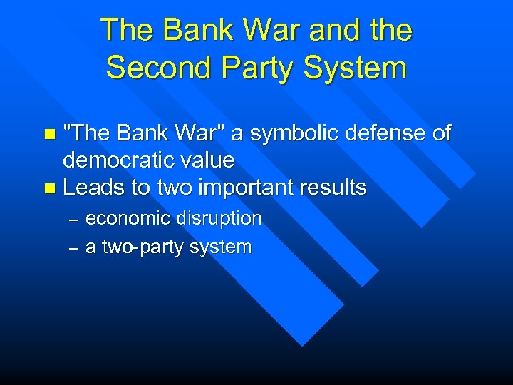 The Bank War and the Second Party System 
