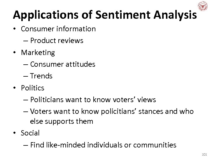 Applications of Sentiment Analysis • Consumer information – Product reviews • Marketing – Consumer
