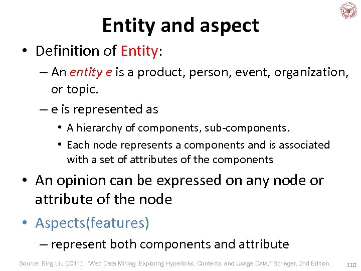 Entity and aspect • Definition of Entity: – An entity e is a product,