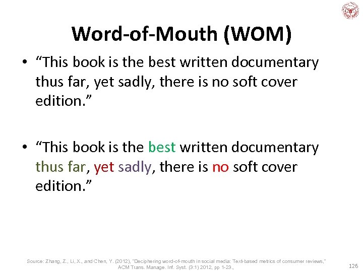 Word-of-Mouth (WOM) • “This book is the best written documentary thus far, yet sadly,