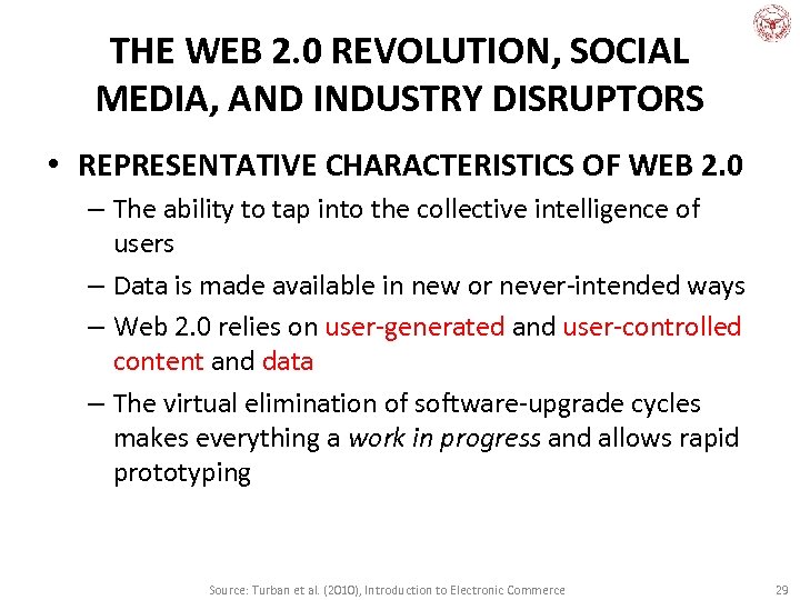 THE WEB 2. 0 REVOLUTION, SOCIAL MEDIA, AND INDUSTRY DISRUPTORS • REPRESENTATIVE CHARACTERISTICS OF