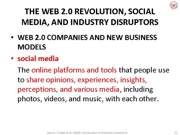 THE WEB 2. 0 REVOLUTION, SOCIAL MEDIA, AND INDUSTRY DISRUPTORS • WEB 2. 0
