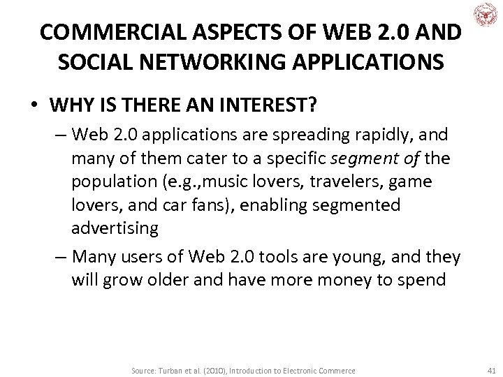 COMMERCIAL ASPECTS OF WEB 2. 0 AND SOCIAL NETWORKING APPLICATIONS • WHY IS THERE