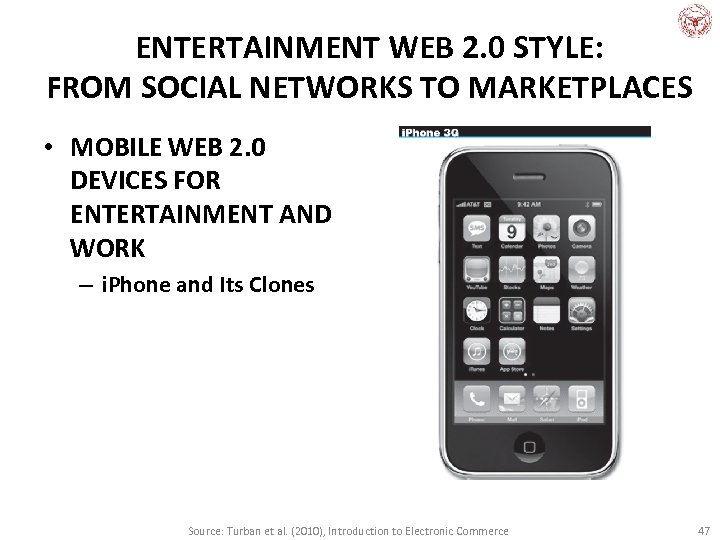 ENTERTAINMENT WEB 2. 0 STYLE: FROM SOCIAL NETWORKS TO MARKETPLACES • MOBILE WEB 2.