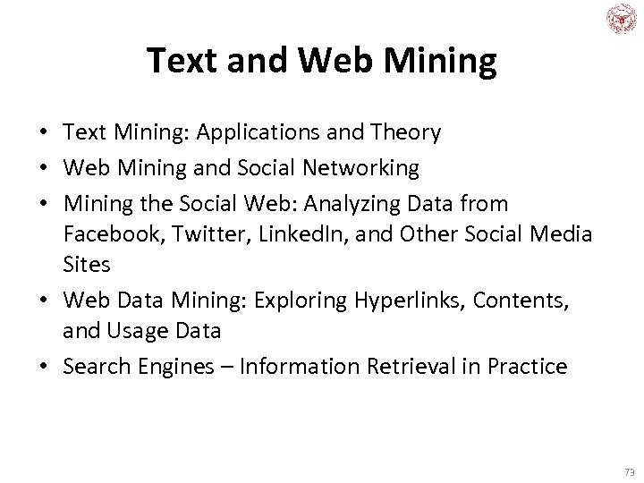 Text and Web Mining • Text Mining: Applications and Theory • Web Mining and
