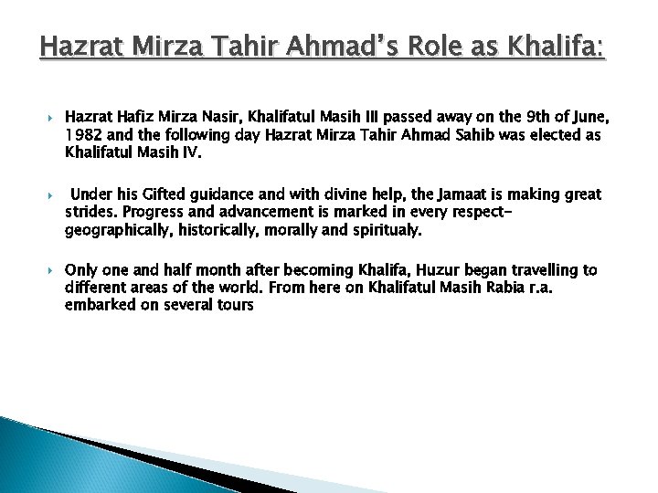 Hazrat Mirza Tahir Ahmad’s Role as Khalifa: Hazrat Hafiz Mirza Nasir, Khalifatul Masih III