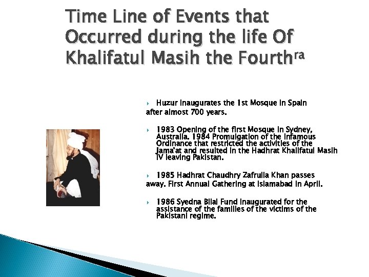 Time Line of Events that Occurred during the life Of Khalifatul Masih the Fourthra