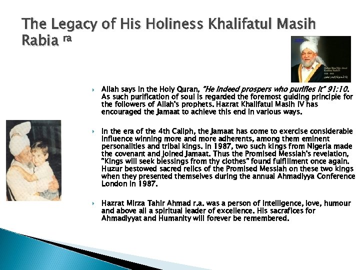 The Legacy of His Holiness Khalifatul Masih Rabia ra Allah says in the Holy